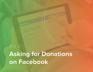 Asking for donations over Facebook is an important peer-to-peer strategy.