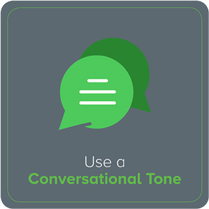 Use a Conversational Tone