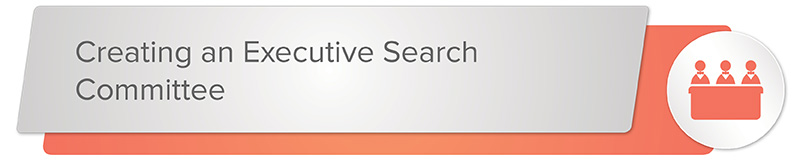 Creating an executive search committee for finding your next development professional.