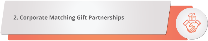 Nonprofits reach out to companies for matching gift partnerships.