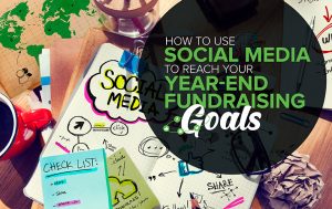 How to Use Social Media to Reach Your Year-End Fundraising Goals