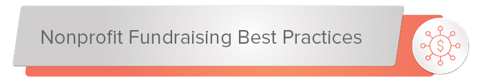 Learn how to leverage nonprofit fundraising best practices.