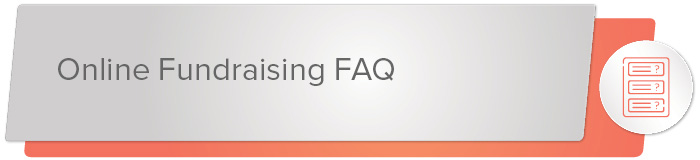 Here are some of the top online fundraising frequently asked questions.