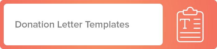 Use these donation letter templates in your next donor engagements.