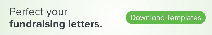 Check out our resource of donation letter templates and start reaching your donors today.