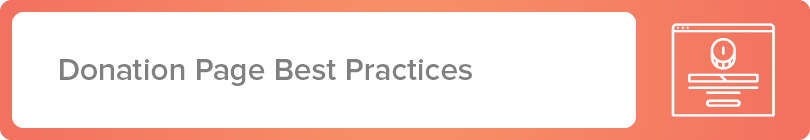 Let's learn about the donation page best practices to set your organization up for success.