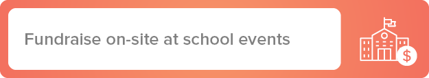 On-site fundraising is a great way for some face-to-face engagement for your school.