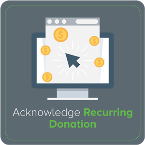 Make sure to acknowledge recurring donations in your donor thank you letter.