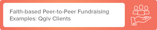 Faith-based Peer-to-Peer Fundraising Examples: Qgiv Clients
