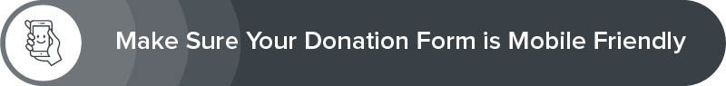 If you use text-to-donate, it's critical that your donation form is mobile-friendly.