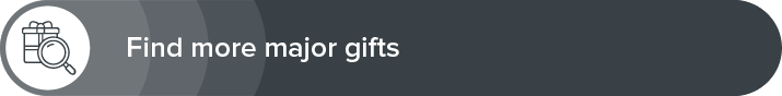 Find more major gifts to get more donations.