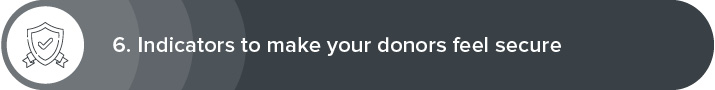 Include indicators in your nonprofit website design to make your donors feel secure.