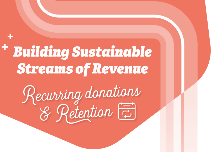 Graphic from Qgiv's Sustainable Giving Report that says "Building Sustainable Streams of Revenue, Recurring Donations & Retention"